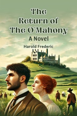 The Return of the OMahony A Novel