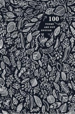 100 Poems are Not Enough