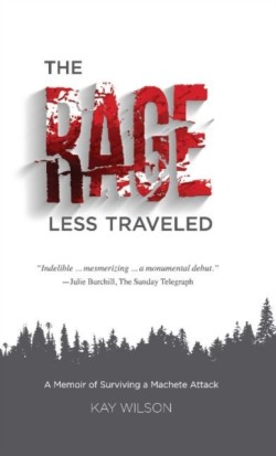 The Rage Less Traveled