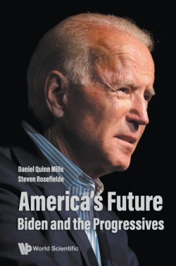 Americas Future: Biden And The Progressives