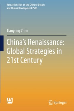 Chinas Renaissance: Global Strategies in 21st Century