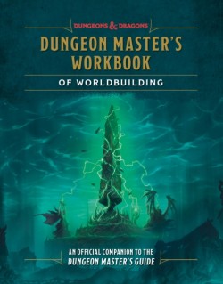 Dungeon Masters Workbook of Worldbuilding (Dungeons & Dragons)