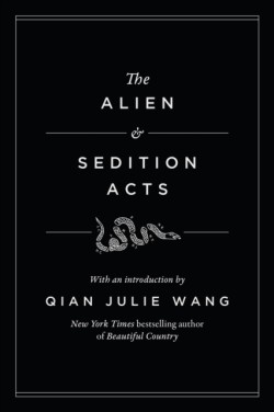 The Alien and Sedition Acts