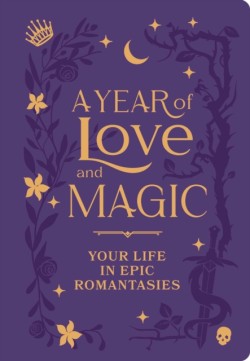 A Year of Love and Magic [Guided Journal]