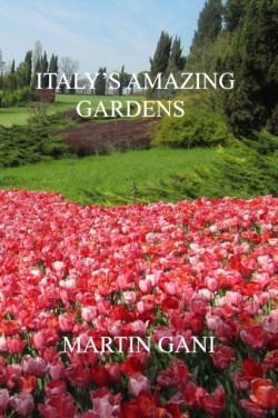 Italys Amazing Gardens