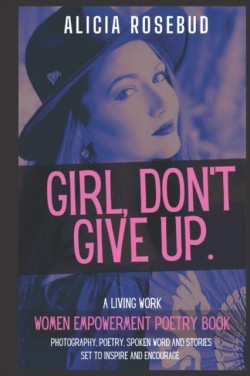 Girl, Dont Give Up
