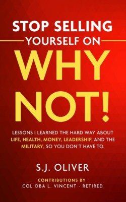 Stop Selling Yourself on Why Not!