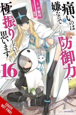 Bofuri: I Dont Want to Get Hurt, so Ill Max Out My Defense., Vol. 16 (light novel)