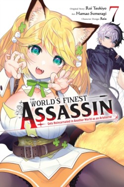 The Worlds Finest Assassin Gets Reincarnated in Another World as an Aristocrat, Vol. 7 (manga)