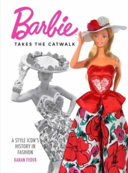 Barbie Takes the Catwalk A Style Icons History in Fashion
