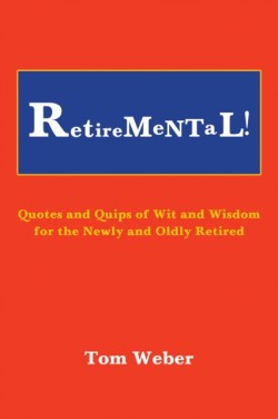 Retiremental!