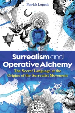 Surrealism and Operative Alchemy