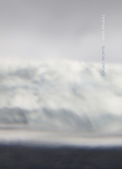 Tristan Duke: Glacial Optics
