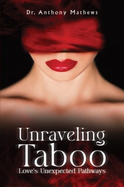Unraveling Taboo: Loves Unexpected Pathways