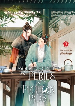 Youve Got Mail: The Perils of Pigeon Post - Fei Ge Jiao You Xu Jin Shen (Novel) Vol. 3