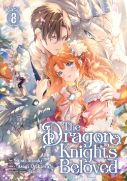 The Dragon Knights Beloved (Manga) Vol. 8