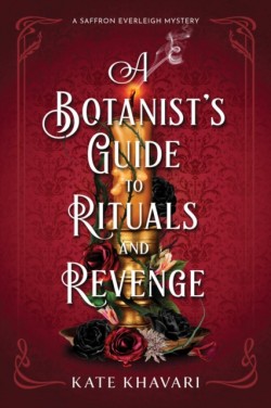 A Botanists Guide to Rituals and Revenge