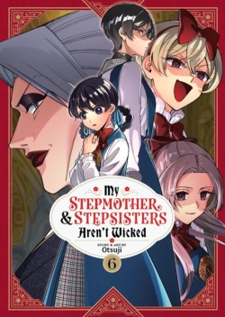 My Stepmother and Stepsisters Arent Wicked Vol. 6