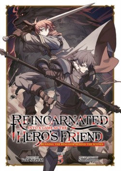 Reincarnated Into a Game as the Heros Friend: Running the Kingdom Behind the Scenes (Light Novel) Vol. 5