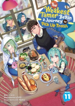 The Weakest Tamer Began a Journey to Pick Up Trash (Light Novel) Vol. 11