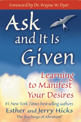 Ask and It &hellip;