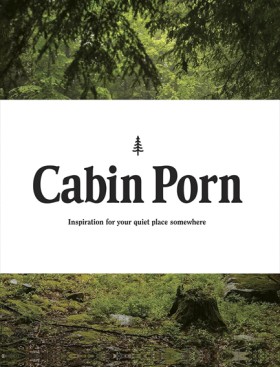 CABIN PORN …