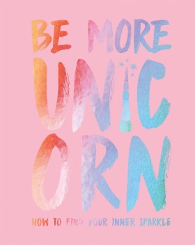 BE MORE UN …