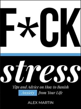 F*CK STRES …