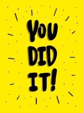 You Did It &hellip;
