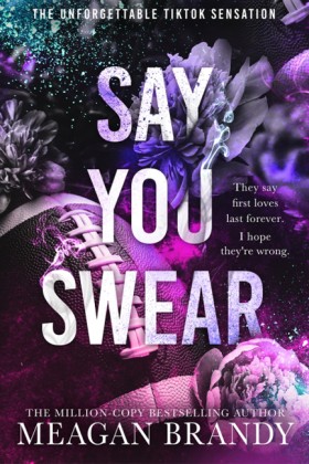 Say You Sw …