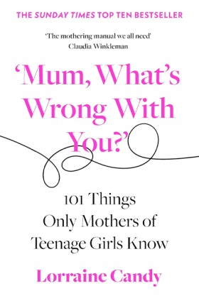 ‘Mum, What …