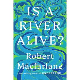 Is a River &hellip;