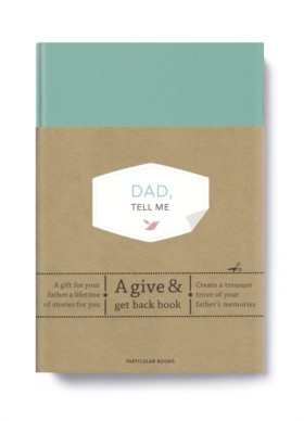 Dad, Tell &hellip;
