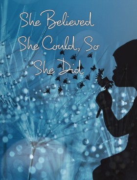 She Believ …