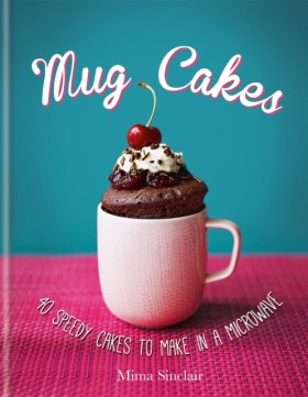 Mug Cakes: …
