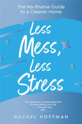 Less Mess, …