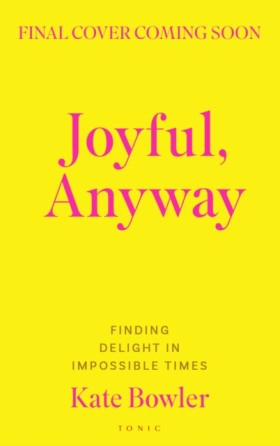 Joyful, An …