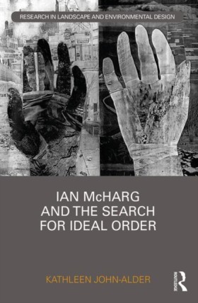 Ian McHarg &hellip;