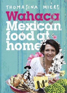 Wahaca - M &hellip;