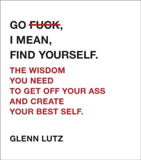Go F*ck, I …