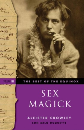 Sex Magick &hellip;