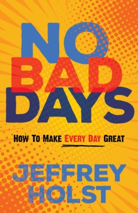 No Bad Day …