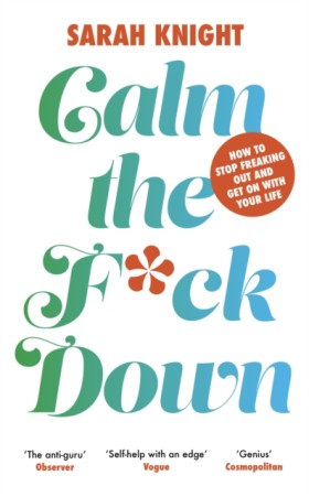 Calm the F …