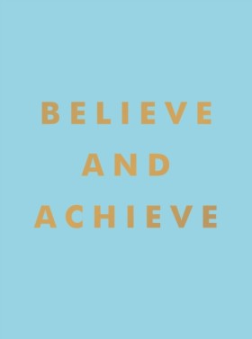 Believe an …