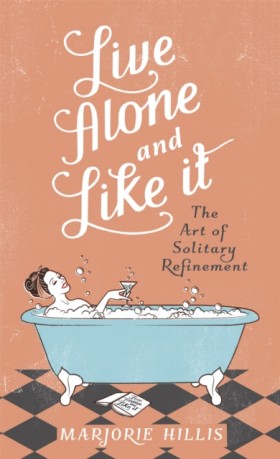 Live Alone …