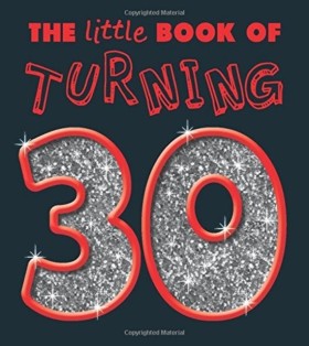 TURNING 30 &hellip;