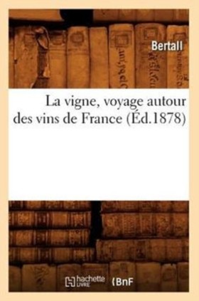 La Vigne, …