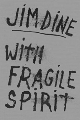 Jim Dine: &hellip;