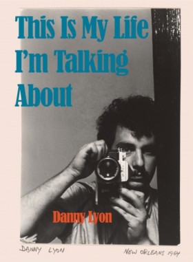 Danny Lyon …