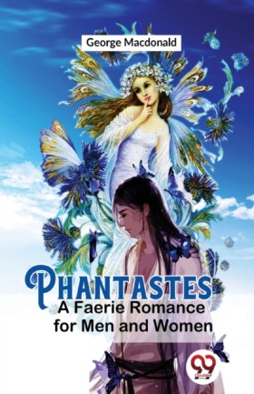 Phantastes &hellip;